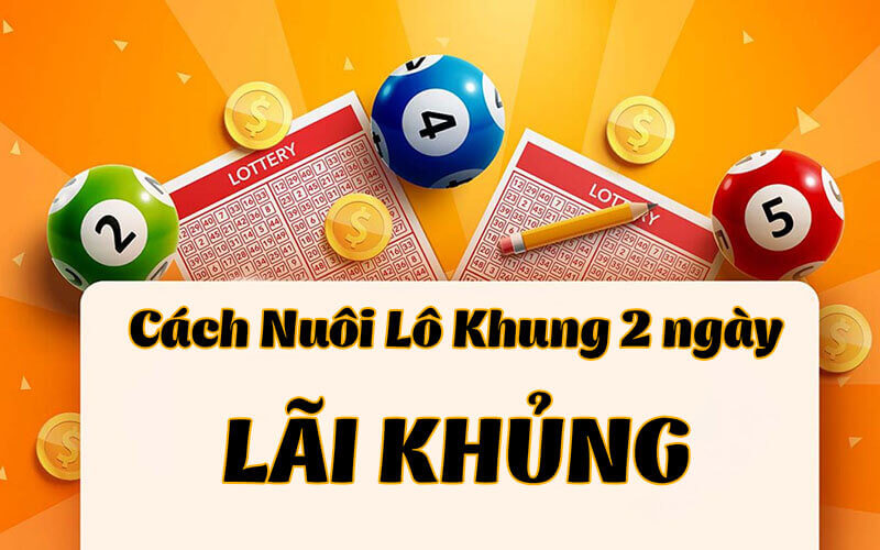 Cách chơi bạch thủ lô nuôi khung 2 ngày Cách chơi bạch thủ lô nuôi khung 2 ngày