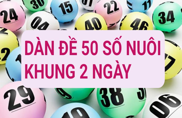 Dàn đề 50 số khung 2 ngày lộc trời Dàn đề 50 số khung 2 ngày lộc trời