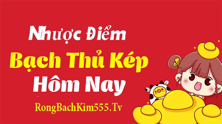 Nhược điểm khi chơi bạch thủ lô kép Nhược điểm khi chơi bạch thủ lô kép