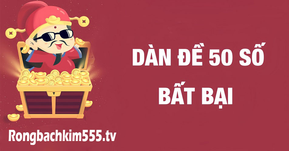 Cách chơi dàn đề 50 số nuôi khung 3 ngày bất bại Cách chơi dàn đề 50 số nuôi khung 3 ngày bất bại