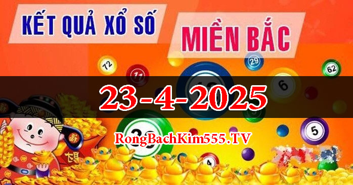 Soi cầu dự đoán XSMB ngày 23/4/2025 Soi cầu dự đoán XSMB ngày 23/4/2025